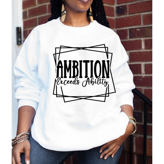 Ambition Exceeds Ability